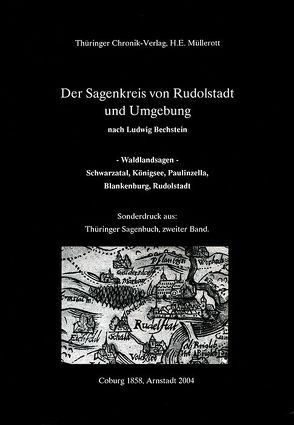 Der Sagenkreis von Rudolstadt und Umgebung nach Ludwig Bechstein, Waldlandsagen, 1858 von Bechstein,  Ludwig