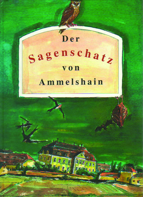 Der Sagenschatz von Ammelshain von Jungk,  Sybille, Klöthe,  Eckhard