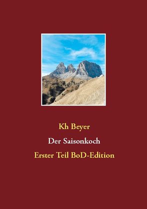 Der Saisonkoch von Beyer,  Kh