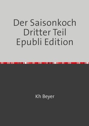 Der Saisonkoch von Beyer,  Kh