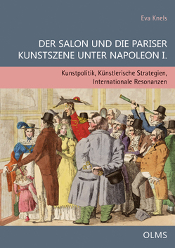 Der Salon und die Pariser Kunstszene unter Napoleon I. von Knels,  Eva