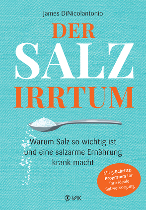 Der Salz-Irrtum von DiNicolantonio,  James, Seidel,  Isolde