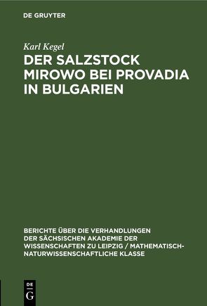 Der Salzstock Mirowo bei Provadia in Bulgarien von Kegel,  Karl