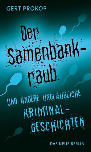 Der Samenbankraub von Prokop,  Gert