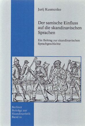 Der samische Einfluss auf die skandinavischen Sprachen von Kusmenko,  Jurij