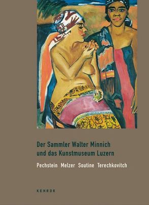 Der Sammler Walter Minnich und das Kunstmuseum Luzern von Ackermann,  Cornelia, Flüe,  Barbara von, Fluor-Bürgi,  Regine, Fluri,  Isabel, Greschat,  Isabel, Jochim,  Annamira, Lee,  Chonja, Lichtin,  Christoph, Moroni,  Janine, Papiro,  Martina, Rui,  Melanie