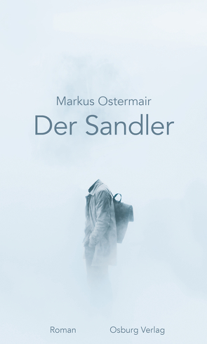 Der Sandler von Ostermair,  Markus