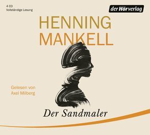 Der Sandmaler von Große,  Stefan, Mankell,  Henning, Milberg,  Axel, Neven Du Mont,  Caroline, Panizza,  Christoph, Reichel,  Verena