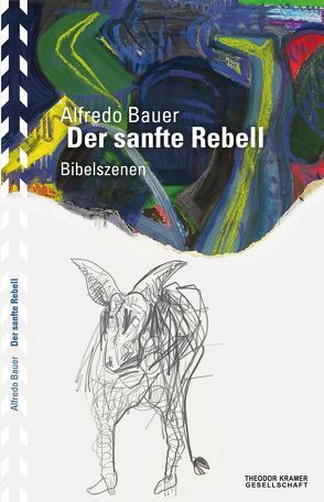 Der sanfte Rebell von Bauer,  Alfredo