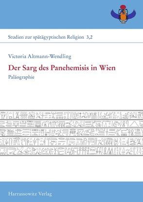 Der Sarg des Panehemisis in Wien von Altmann-Wendling,  Victoria