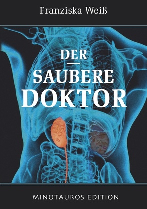 Der saubere Doktor von Weiss,  Franziska