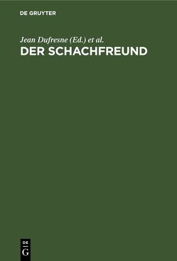 Der Schachfreund von Anderssen,  A., Dufresne,  Jean