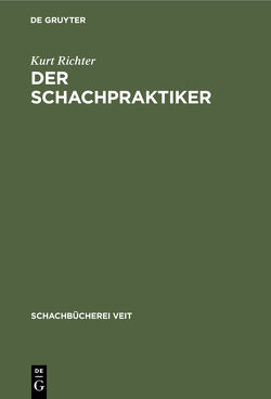 Der Schachpraktiker von Richter,  Kurt