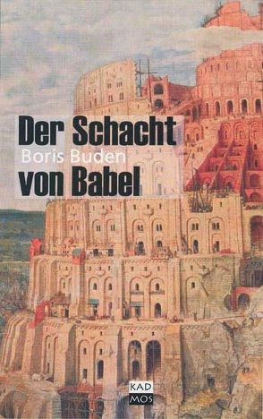 Der Schacht von Babel von Buden,  Boris