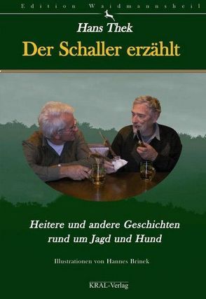 Der Schaller erzählt von Brinek,  Hannes, Thek,  Hans