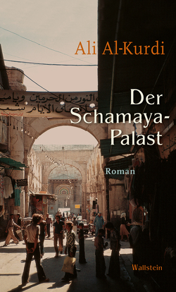 Der Schamaya-Palast von Al-Kurdi,  Ali, Bender,  Larissa