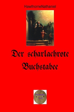 Der scharlachrote Buchstabe von Hawthorne,  Nathaniel