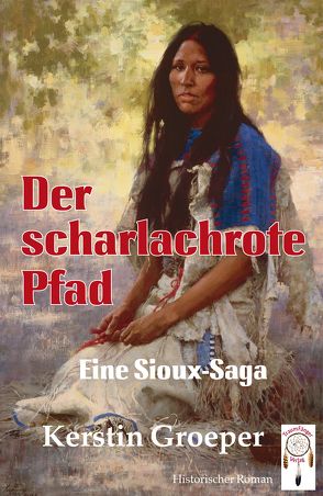 Der scharlachrote Pfad von Groeper,  Kerstin, Terpning,  Howard