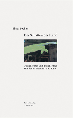 Der Schatten der Hand von Locher,  Elmar