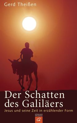 Der Schatten des Galiläers von Theißen,  Gerd