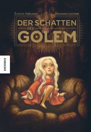 Der Schatten des Golem von Abécassis,  Eliette, Kootz,  Anja, Lacombe,  Benjamin