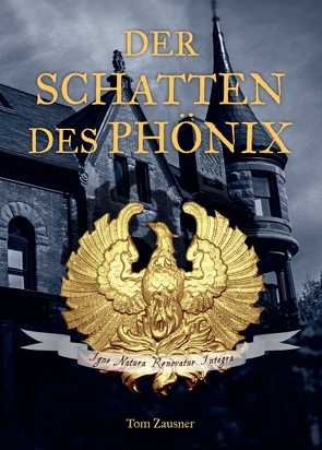 Der Schatten des Phönix von Zausner,  Tom