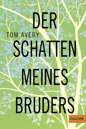 Der Schatten meines Bruders von Avery,  Tom, Freund,  Wieland, Wandel,  Andrea