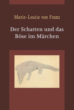 Der Schatten und das Böse im Märchen von Franz,  Marie-Louise von