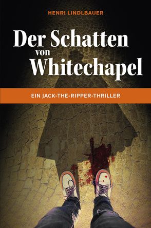 Der Schatten von Whitechapel von Lindlbauer,  Henri