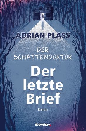 Der Schattendoktor von Plass,  Adrian, Rendel,  Christian