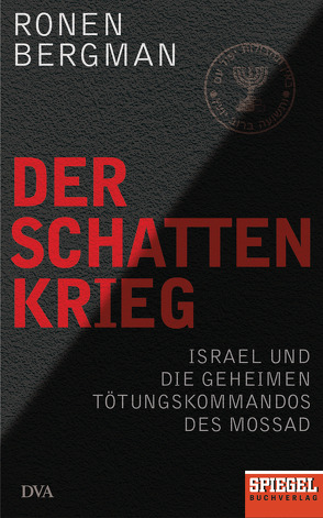 Der Schattenkrieg von Bergman,  Ronen, Dedekind,  Henning, Hagestedt,  Jens, Juraschitz,  Norbert, Lutosch,  Heide