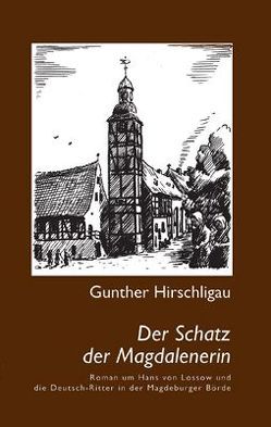 Der Schatz der Magdalenerin von Czyrnik,  Gunter, Hirschligau,  Gunther