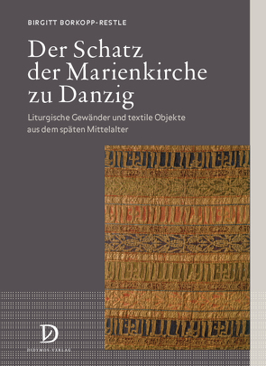 Der Schatz der Marienkirche zu Danzig von Borkopp-Restle,  Birgitt