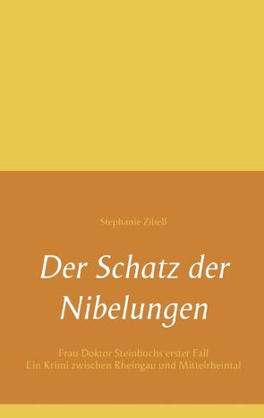 Der Schatz der Nibelungen von Zibell,  Stephanie