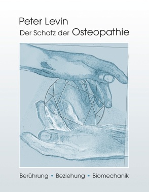 Der Schatz der Osteopathie von Levin,  Peter