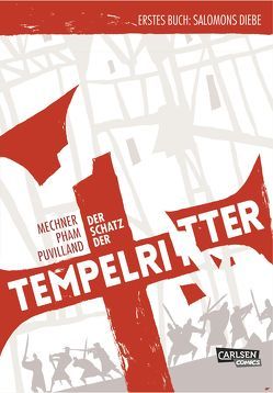 Der Schatz der Tempelritter 1: Salomons Diebe von Bandel,  Jan-Frederik, Mechner,  Jordan, Pham,  LeUyen, Puvilland,  Alex