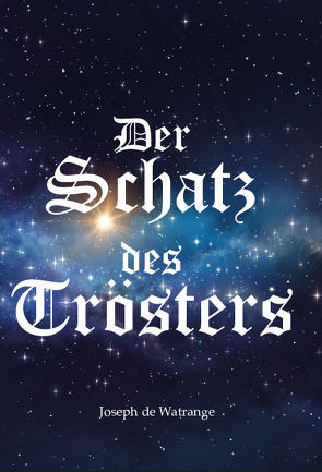 Der Schatz des Trösters von de Watrange,  Joseph