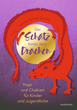 Der Schatz hinter dem Drachen von Lewe,  Katharina, Schmidt,  Carmen Ramirez