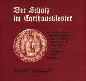 Der Schatz im Carthauskloster von Gossmann,  Gerhard, Mandel,  Werner