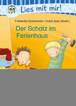 Der Schatz im Ferienhaus von Apel,  Guido, Schwencke,  Friederike