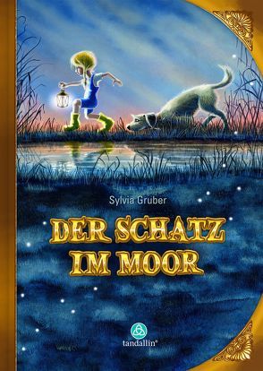 Der Schatz im Moor von Gruber,  Sylvia