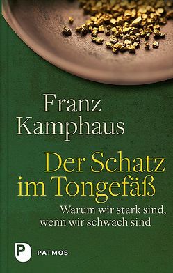 Der Schatz im Tongefäß von Groot Bramel,  Regina, Kamphaus,  Franz