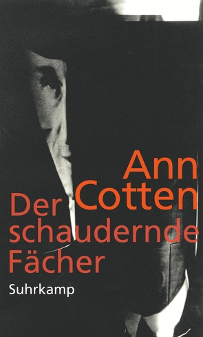 Der schaudernde Fächer von Cotten,  Ann