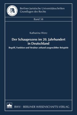 Der Schauprozess im 20. Jahrhundert in Deutschland von Werz,  Katharina