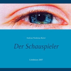 Der Schauspieler von Niederau-Kaiser,  Andreas