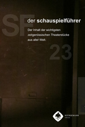 Der Schauspielführer. Der Inhalt der wichtigsten zeitgenössischen Theaterstücke aus aller Welt. von Bigler-Marschall,  Ingrid, Marschall,  Brigitte