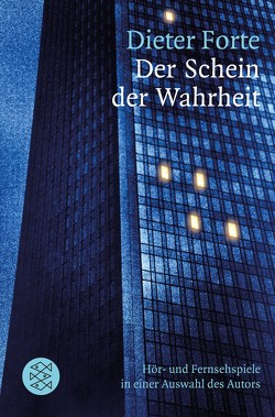 Der Schein der Wahrheit von Forte,  Dieter