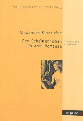 Der Schelmenroman als Anti-Romanze von Kinzkofer,  Alexandra