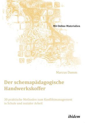 Der schemapädagogische Handwerkskoffer von Damm,  Marcus