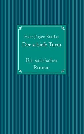 Der schiefe Turm von Ruttkat,  Hans J